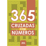 365 Cruzadas Com Números, De Cerino,