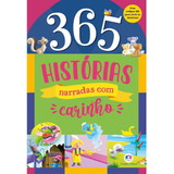 365 Histórias Narradas Com Carinho, De Ciranda Cultural. Ciranda Cultural Editora E Distribuidora Ltda., Capa Mole Em Português, 2021