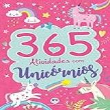 365 Atividades Com Unicórnios