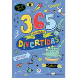 365 Atividades Divertidas De Cultural Ciranda Série 365 Atividades Ciranda Cultural Editora E Distribuidora Ltda Capa Mole Em Português 2019