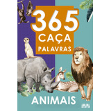 365 Caça-palavras - Animais, De Cerino, Jarbas. Série 365 Caça Palavras Ciranda Cultural Editora E Distribuidora Ltda., Capa Mole Em Português, 2021