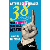 38 Estratégias Para Vencer Qualquer Debate