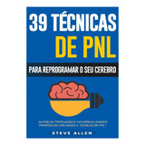 39 Tecnicas De Pnl Para Reprogramar