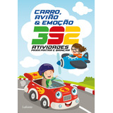 392 Atividades Para Pintar E Brincar Carro Avião Emoção De editor Chefe Santaella Ethel organizador Carlini Tatiana Editorial Editora Lafonte Ltda Tapa Mole En Português 2022