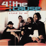 4 the cause -4 the cause Cd 4 The Cause Stand By Me 1998