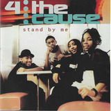 4 the cause -4 the cause Cd 4 The Cause Stand By Me Lacrado