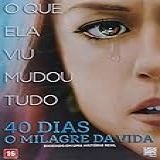 40 Dias   O Milagre Da Vida  DVD 