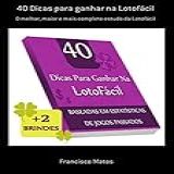 40 Dicas Para Ganhar Na Lotofácil