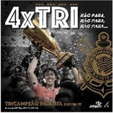 4xtri - Corinthians Tricampeao Paulista 2017/18/19