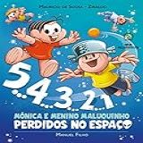 5 4 3 2 1 Mônica E Menino Maluquinho Perdidos No Espaço