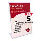 5 Display A6 L Expositor 10x15 Acrílico (ps) Pix Aviso Mesa