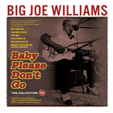 5 Cd Big Joe Williams Baby Please Don t Go Collection 35 62