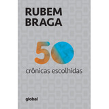 50 Crônicas Escolhidas, De Braga, Rubem.