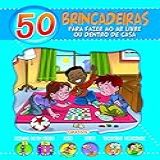50 Brincadeiras Para Fazer Ao Ar Livre Ou Dentro De Casa Azul Azul