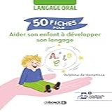 50 Fiches Pour Aider Son Enfant à Développer Son Langage Langage Oral