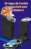50 Jogos De Corrida Inesquecíveis Para PlayStation 2 Vídeo Games Nostálgicos 