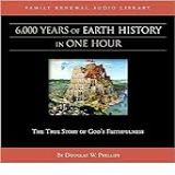 6 000 Years Of Earth History In One Hour  CD   Vision Forum Family Renewal Tape Library   CD Audio    Common