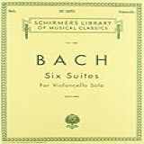 6 Suites- Schirmer Library Of Classics Volume 1565 Cello Solo