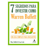 7 Segredos Para Investir Como Warren Buffett: Um Guia Simples Para Iniciantes, De Buffett, Mary. Starling Alta Editora E Consultoria Eireli, Capa Mole Em Português, 2021