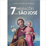 7 Meditacoes Sobre Sao Jose De Santo Afonso De Ligório Santuário Editora Capa Mole Edição 2 Em Português 2023