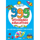 999 Atividades Educativas: Um Livro Onde
