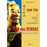 A Arte Da Guerra - A Arte Das Vendas - Sun Tzu, De Gagliardi, Gary. M.books Do Brasil Editora Ltda, Capa Mole Em Português, 2012