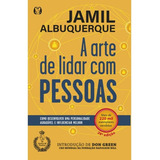 A Arte De Lidar Com Pessoas: Como Desenvolver Uma Personalidade Agradável E Influenciar Melhor, De Albuquerque, Jamil. Editorial Cdg Edições E Publicações Eireli, Tapa Mole En Português, 2021