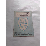 A Bananinha Revista Fusca Clube Brasil Original Ed.especial