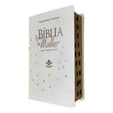 A Bíblia Da Mulher Leitura Devocional E Estudo Almeida Atualizada Com Índice Lateral Capa Cor Of White Detalhes Em Strass