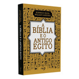 A Bíblia E O Antigo Egito