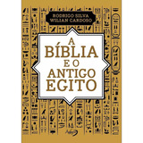 A Bíblia E O Antigo Egito -  Rodrigo Silva