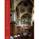 A Biblioteca: Uma História Mundial, De Campbell, James W. P.. Editora Edições Sesc São Paulo,thames & Hudson Ltd., Capa Dura Em Português, 2015