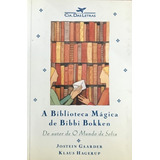 A Biblioteca Mágica De Bibbi Bokken - Jostein Gaarder - Novo!!