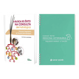 A Busca Do Êxito Na Consulta Dermatológica, 1ª Edição + Sanar Note Medicina Veterinária Pequenos Animais, 2ªedição