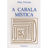 A Cabala Mística, De Dion Fortune. Editora Pensamento, Capa Mole, Edição 1984 Em Português, 2019