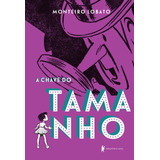 A Chave Do Tamanho: Edição De Luxo, De Lobato, Monteiro. Editora Globo S/a, Capa Dura Em Português, 2019