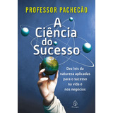A Ciência Do Sucesso Para O Sucesso Na Vida E Nos Negócios