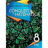 A Conquista Da Matemática 8º Ano+caderno