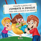 A Escola No Combate A Dengue: