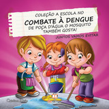 A Escola No Combate A Dengue: