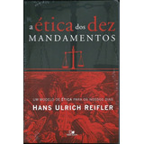 A Ética Dos Dez Mandamentos Hans Ulrich Reifler