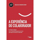 A Experiência Do Colaborador: Da Atração