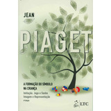 A Formação Do Símbolo Na Criança, De Piaget, Jean. Ltc - Livros Técnicos E Científicos Editora Ltda., Capa Mole Em Português, 2010