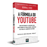 A Fórmula Do Youtube, De Derral