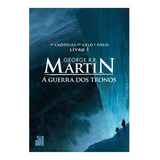 A Guerra Dos Tronos: As Crônicas De Gelo E Fogo - Livro Um