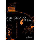 A História Do Vai E Volta, De Andrade, Tiago De Melo. Série Biblioteca Juvenil Editora Melhoramentos Ltda., Capa Mole Em Português, 2013