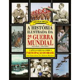A História Ilustrada Da 2ª Guerra Mundial, De Booth, Owen. Editora Europa Ltda., Capa Mole Em Português, 2015