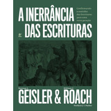A Inerrancia Das Escrituras - Confirmando A Exatidao Das Escrituras Para Uma Nova Geracao, De Roach,william C.. Editorial Vida, Tapa Mole, Edición 1 En Português, 2024