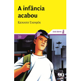 A Infância Acabou, De Tapajós, Renato.