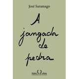 A Jangada De Pedra (nova Edição), De Saramago, José. Editora Schwarcz Sa, Capa Mole Em Português, 2020
